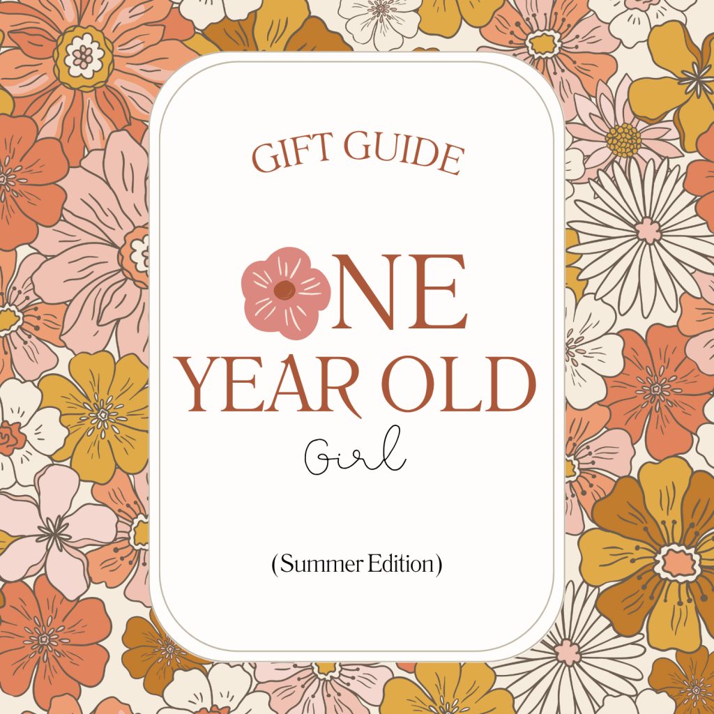 Gift Guide for a 1 Year Old Girl This&nbsp;Summer